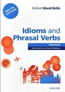 Oxford Word Skills Advanced Idioms Phrasal Verbs Student Book